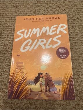 Summer Girls by Jennifer Dugan- Advanced Reading Copy